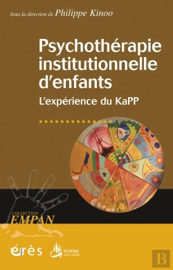 Bertrand.pt - Psychothérapie Institutionnelle D'Enfants ; L'Expérience Du Kapp