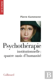 Psychothérapie Institutionnelle : Quatre Oasis D'Humanité