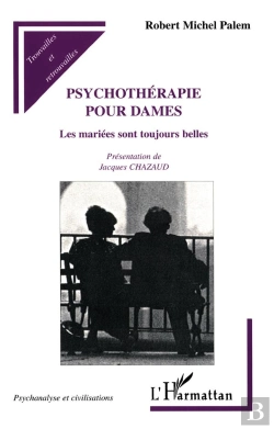 Bertrand.pt - Psychotherapie Pour Dames ; Les Mariees Sont Toujours Belles