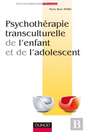 Psychothérapie Transculturelle De L'Enfant Et De L'Adolescent (2e Édition)