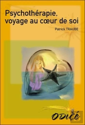Psychotherapie, Voyage Au Coeur De Soi