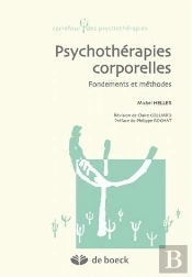 Psychothérapies Corporelles ; Fondements Et Méthodes