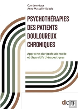 Bertrand.pt - Psychothérapies Des Patients Douloureux Chroniques : Approche Pluriprofessionnelle Et Dispositifs Thérapeutiques