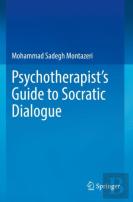 Psychotherapist'S Guide To Socratic Dialogue