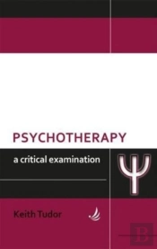 Psychotherapy: A Critical Examination