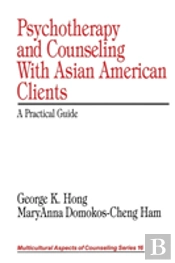 Psychotherapy And Counseling With Asian American Clients