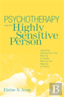 Psychotherapy And The Highly Sensitive Person
