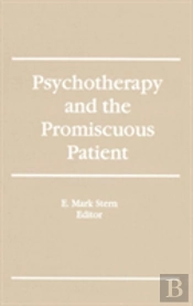 Psychotherapy And The Promiscuous Patient