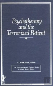 Psychotherapy And The Terrorized Patient
