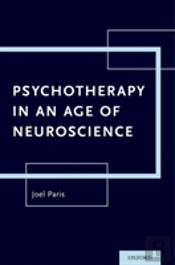 Psychotherapy In An Age Of Neuroscience