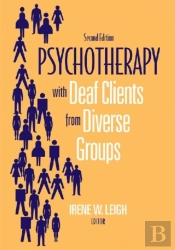 Psychotherapy With Deaf Clients From Diverse Groups