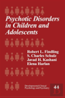 Psychotic Disorders In Children And Adolescents
