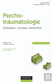 Psychotraumatologie - Évaluation, Clinique, Traitement : Évaluation, Clinique, Traitement