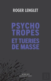 Psychotropes Et Tueries De Masse