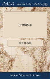 Psychrolousia: Or, The History Of Cold-B