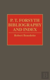 P.T. Forsyth Bibliography And Index