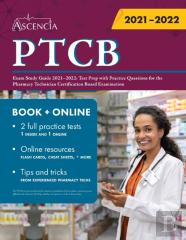 Ptcb Exam Study Guide 2021-2022