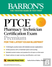 Ptce: Pharmacy Technician Certification Exam Premium: 4 Practice Tests + Comprehensive Review + Online Practice
