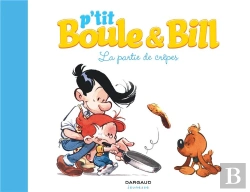 Bertrand.pt - P'Tit Boule & Bill Tome 1 : La Partie De Crêpes