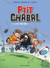 P'Tit Chabal Tome 2 : C'Est Pour Moi !