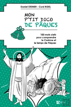 Bertrand.pt - P'Tit Dico De Pâques : 100 Mots Clefs Pour Comprendre Le Carême Et Le Temps De Pâques