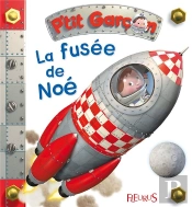 P'Tit Garçon : La Fusée De Noé