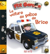 P'Tit Garçon : La Voiture De Police De Brice