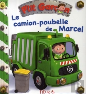 P'Tit Garçon : Le Camion-Poubelle De Marcel