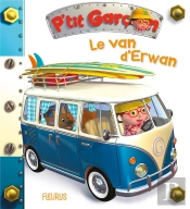 P'Tit Garçon : Le Van D'Erwan
