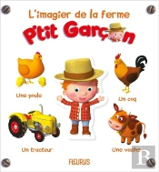 P'Tit Garçon ; L'Imagier De La Ferme