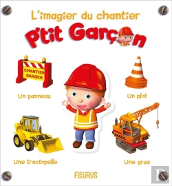 Bertrand.pt - P'Tit Garçon ; L'Imagier Du Chantier