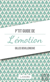 P'Tit Guide De L'Émotion
