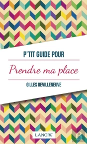 P'Tit Guide Pour Prendre Sa Place