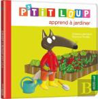P'Tit Loup Apprend À Jardiner