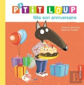 P'Tit Loup Fete Son Anniversaire (Col. Mon Album)