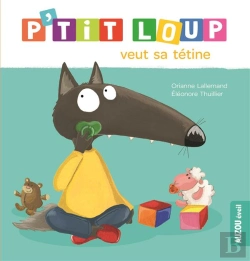 Bertrand.pt - P'Tit Loup Veut Sa Tetine