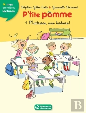 P'Tite Pomme ; Maîtresse, Une Histoire !