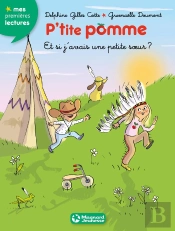 P'Tite Pomme N.9 Et Si J'Avais Une Petite Soeur ?