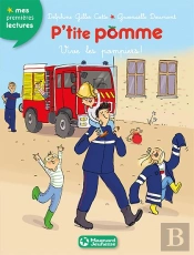 P'Tite Pomme T.10 ; Vive Les Pompiers !