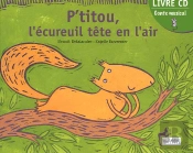 P'Titou, L'Écureuil Tête En L'Air
