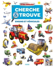 P'Tits Véhicules : Cherche Et Trouve : Engins Et Véhicules