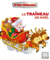 P'Tits Véhicules : Le Traîneau De Noël