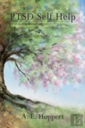 Ptsd Self Help - Transforming Survival I