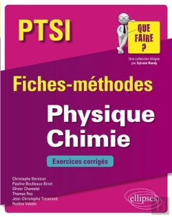 Bertrand.pt - Ptsi ; Fiches-Méthodes ; Physique-Chimie ; Exercices Corrigés (Édition 2018)