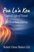 Pua La'A Kea - Sacred Light Of Flower