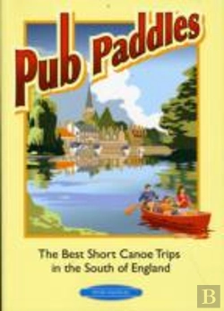 Bertrand.pt - Pub Paddles - The Best Short Paddling Trips In The South Of England