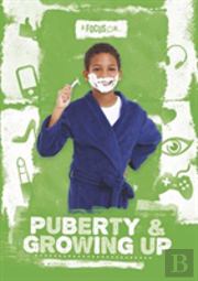 Puberty & Growing Up