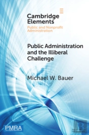 Public Administration And The Illiberal Challenge