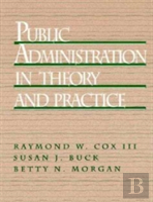 Public Administration In Theory And Practice