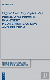 Public And Private In Ancient Mediterranean Law And Religion